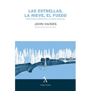 LAS ESTRELLAS LA NIEVE EL FUEGO - JOHN HAINES